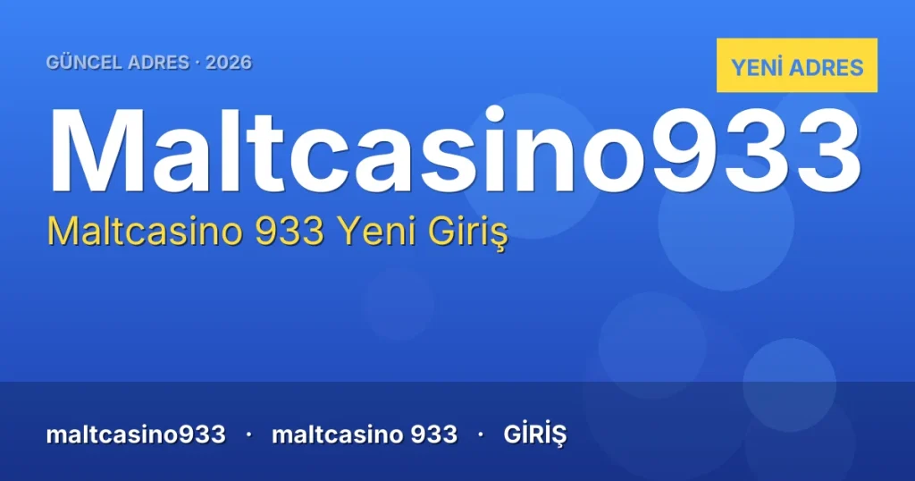 Maltcasino 933 güncel adres
