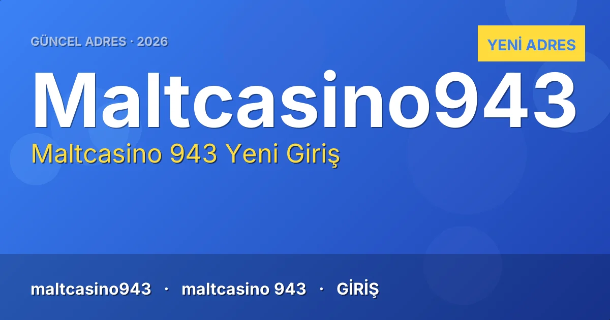 Maltcasino 943 güncel adres